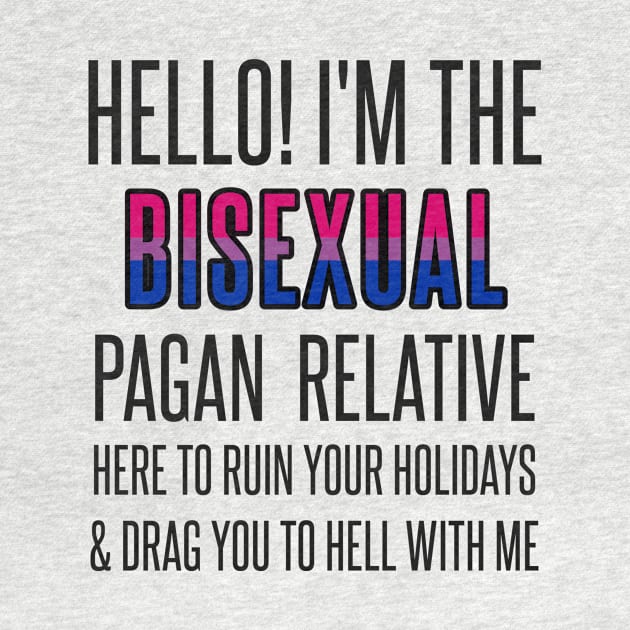 I’M THE BISEXUAL PAGAN RELATIVE by EmrysMartigan